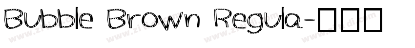 Bubble Brown Regula字体转换